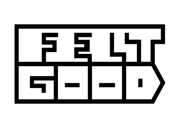 FELT GOOD